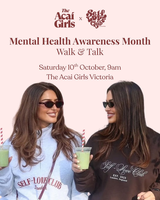 MENTAL HEALTH AWARENESS MONTH WALK & TALK X THE ACAI GIRLS